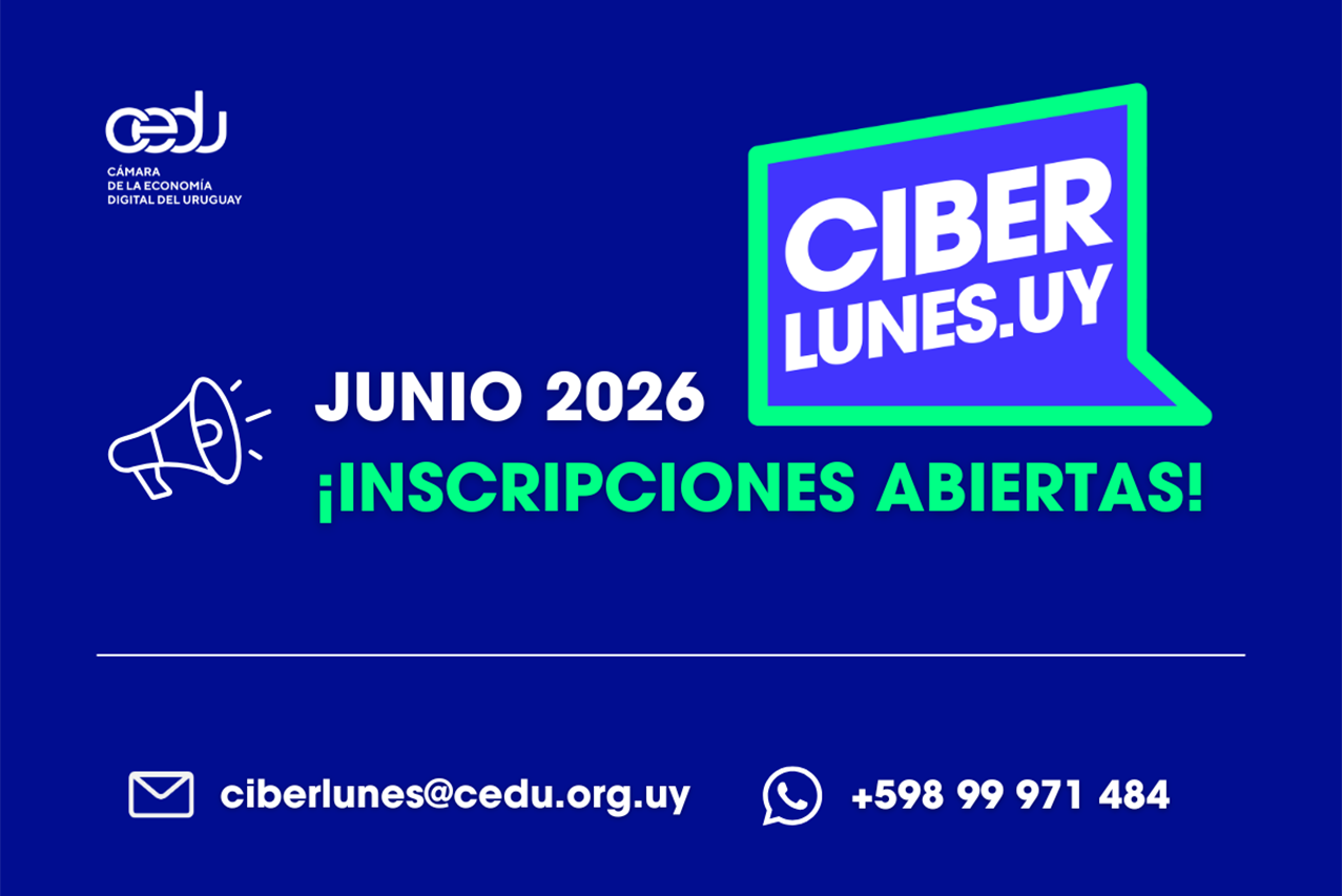 Cámara de la Economía Digital del Uruguay lanza inscripciones para la preventa del primer CIBERLUNES® de 2026 